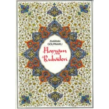 Hayyam ve Rubaileri (Renkli Tablolarla)