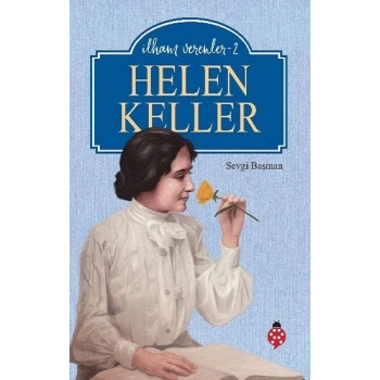 Helen Keller / İlham Verenler - 2