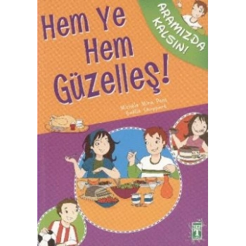 Hem Ye Hem Güzelleş!