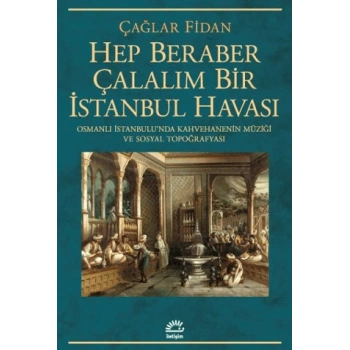 Hep Beraber Çalalım Bir İstanbul Havası