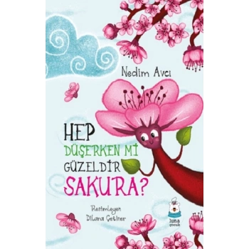 Hep Düşerken mi Güzeldir Sakura?