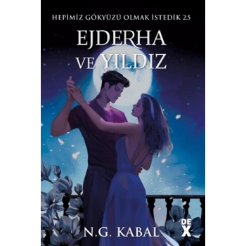Hepimiz Gökyüzü Olmak İstedik 2.5 - Ejderha ve Yıldız