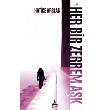 Her Bir Zerrem Aşk