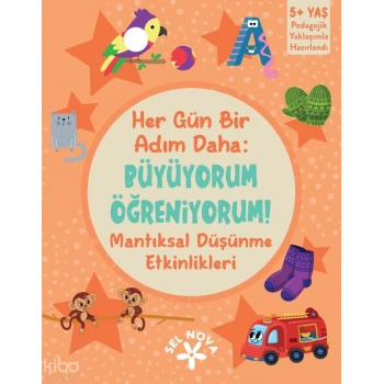 Her Gün Bir Adım Daha: Büyüyorum Öğreniyorum! - Mantıksal Düşünme Etkinlikleri