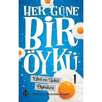 Her Güne Bir Öykü - 1 Akıl Ve Zeka Öyküleri