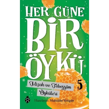 Her Güne Bir Öykü - 5 Mizah Ve Tebessüm Öyküleri