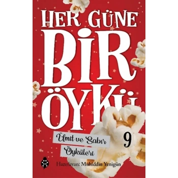 Her Güne Bir Öykü - 9 Ümit Ve Sabır Öyküleri