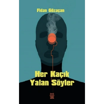 Her Kaçık Yalan Söyler