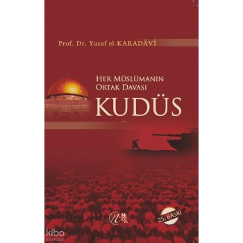 Her Müslümanın Ortak Davası Kudüs