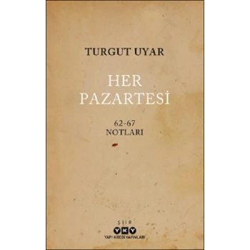 Her Pazartesi /1962-67 Notları