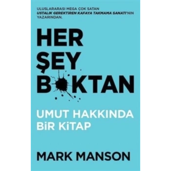 Her Şey B*ktan