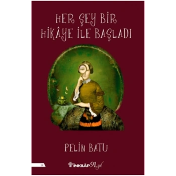 Her Şey Bir Hikaye İle Başladı
