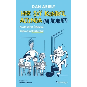 Her Şey Kontrol Altında (mı Acaba?!) - Profesör D Ödevini Yapmayı Unutursa!
