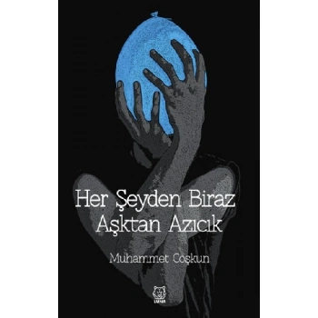Her Şeyden Biraz Aşktan Azıcık