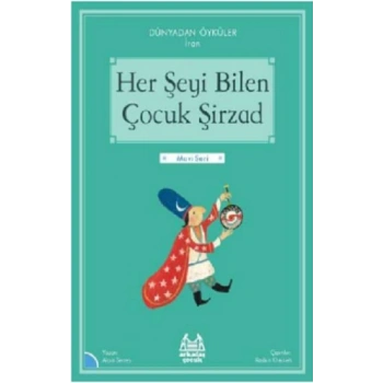 Her Şeyi Bilen Çocuk Şirzad – Dünayadan Öyküler İran