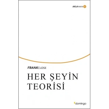 Her Şeyin Teorisi; Akla Yakın 2