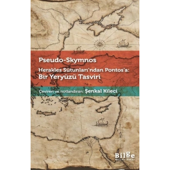 Herakles Sütunları’ndan Pontos’a: Bir Yeryüzü Tasviri