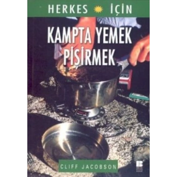Herkes İçin Kampta Yemek Pişirmek
