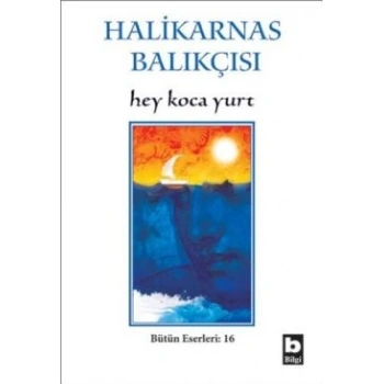 Hey Koca Yurt Bütün Eserleri:16
