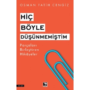 Hiç Böyle Düşünmemiştim