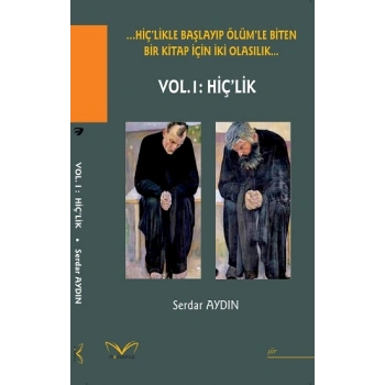 …Hiçlikle Başlayıp Ölümle Biten Bir Kitap İçin İki Olasılık…
