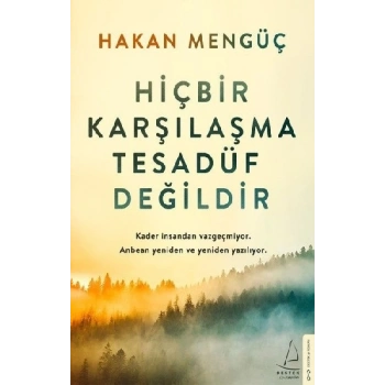 Hiçbir Karşılaşma Tesadüf Değildir