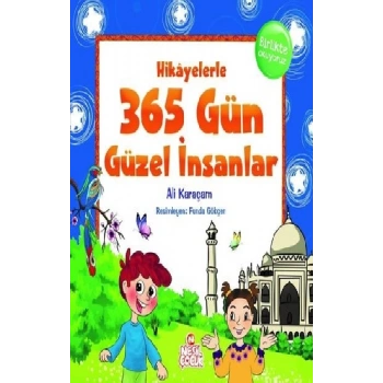 Hikayelerle 365 Gün Güzel İnsanlar (Ciltli)