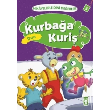 Hikayelerle Dini Değerler 3 - Kurbağa Kuriş Dua