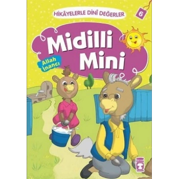 Hikayelerle Dini Değerler 6 - Midilli Mini Allah İnancı