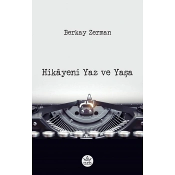 Hikayeni Yaz ve Yaşa