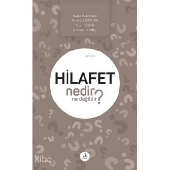 Hilafet Nedir Ne Değildir?