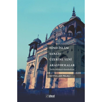 Hind - İslam Sanatı Üzerine Yeni Araştırmalar