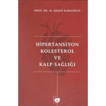 Hipertansiyon Kolesterol ve Kalp Sağlığı