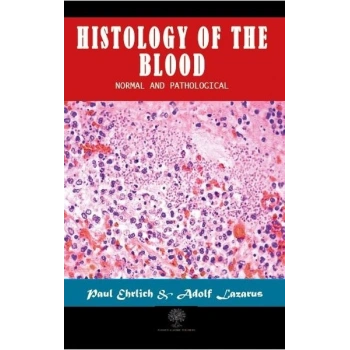 Histology of the Blood - Normal and Pathological