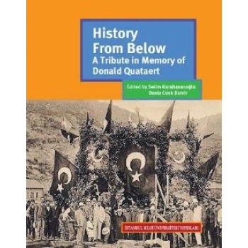History From Below: A Tribute in Memory of Donald Quataert