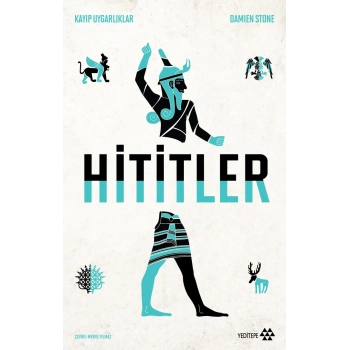 Hititler - Kayıp Uygarlıklar