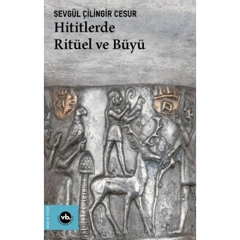 Hititlerde Ritüel ve Büyü