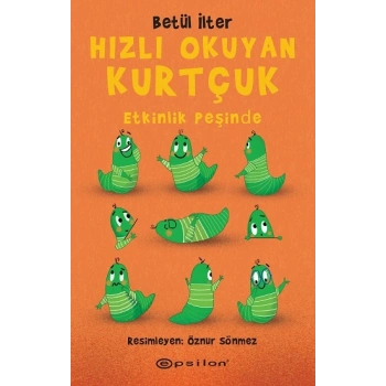Hızlı Okuyan Kurtçuk - Etkinlik Peşinde