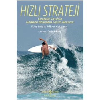 Hızlı Strateji (Stratejik Çeviklik Değişen Koşullara Uyum Becerisi)