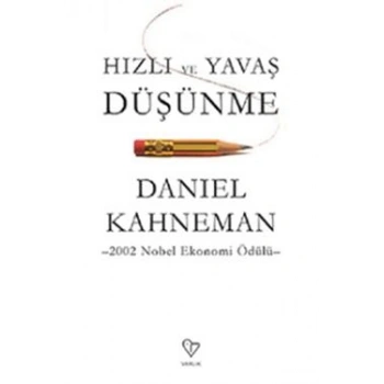 Hızlı ve Yavaş Düşünme