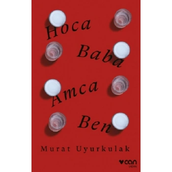Hoca, Baba, Amca, Ben