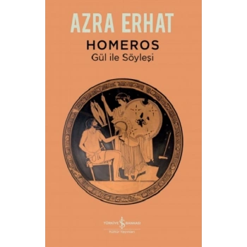 Homeros – Gül İle Söyleşi