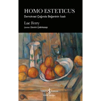 Homo Esteticus – Demokrasi Çağında Beğeninin İcadı