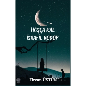 Hoşça Kal İsrafil Rodop