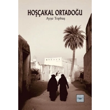 Hoşçakal Ortadoğu