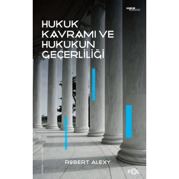 Hukuk Kavramı ve Hukukun Geçerliliği