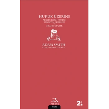 Hukuk Üzerine - Adalet, Kamu Düzeni, Devletin Gelirleri ve Silahlı Güçler