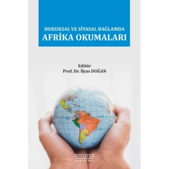 Hukuksal ve Siyasal Bağlamda Afrika Okumaları