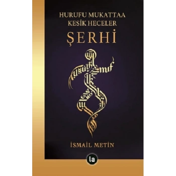 Hurufu Mukattaa Kesik Heceler Şerhi