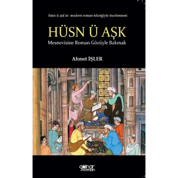 Hüsn ü Aşk’a Roman Gözüyle Bakmak